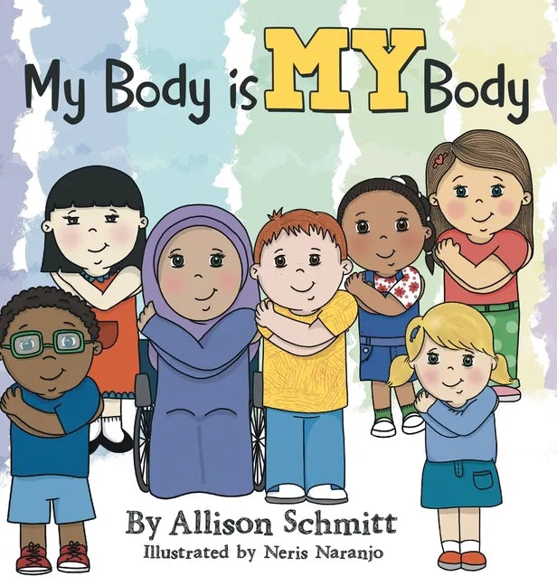 My Body Is My Body - Hardcover