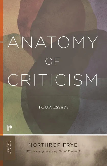 Anatomy of Criticism: Four Essays - Paperback