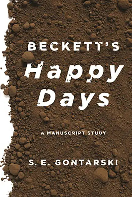 Beckett's Happy Days: A Manuscript Study - Paperback