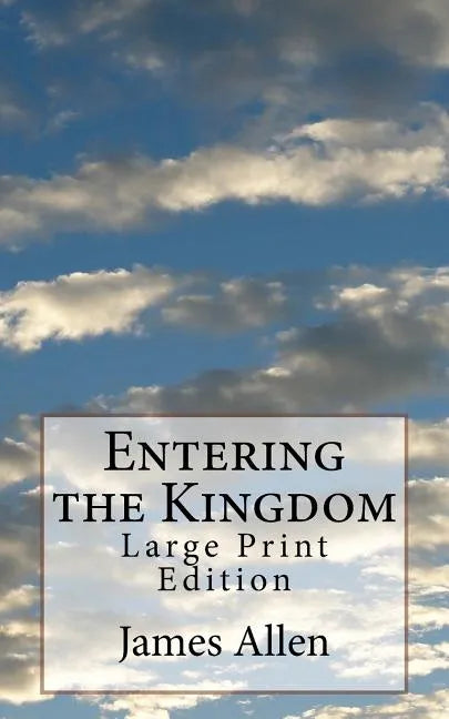 Entering the Kingdom: Large Print Edition - Paperback