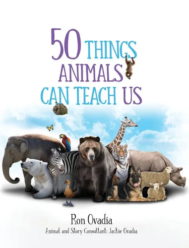 50 Things Animals Can Teach Us - Hardcover