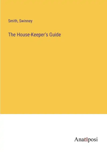 The House-Keeper's Guide - Paperback