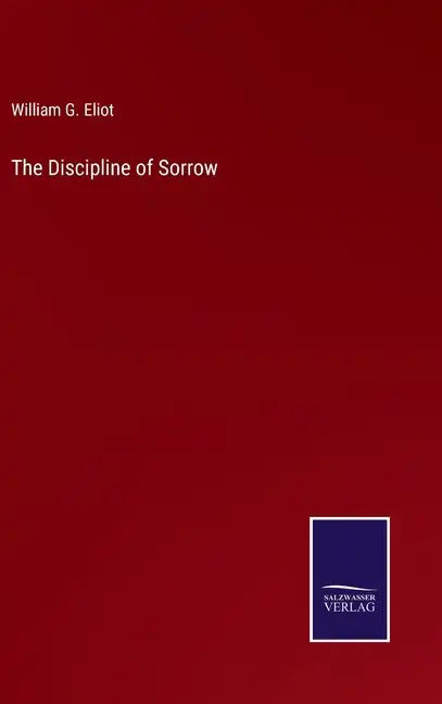 The Discipline of Sorrow - Hardcover