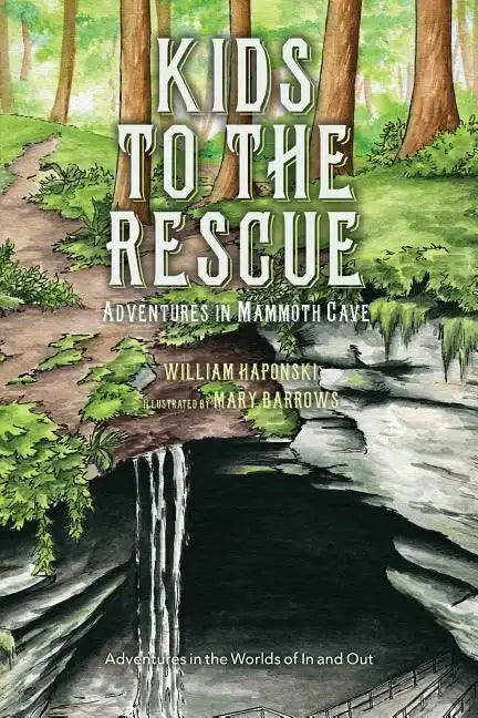 Kids to the Rescue: Adventures in Mammoth Cave - Paperback
