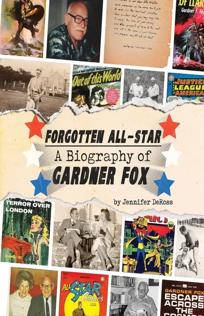 Forgotten All-Star: A Biography of Gardner Fox - Paperback
