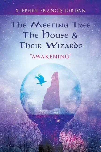 The Meeting Tree, The House & Their Wizards: Awakening - Paperback