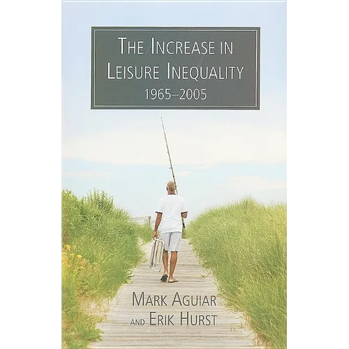 The Increase in Leisure Inequality 1965-2005 - Paperback
