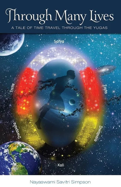 Through Many Lives: A Tale of Time Travel Through the Yugas - Paperback