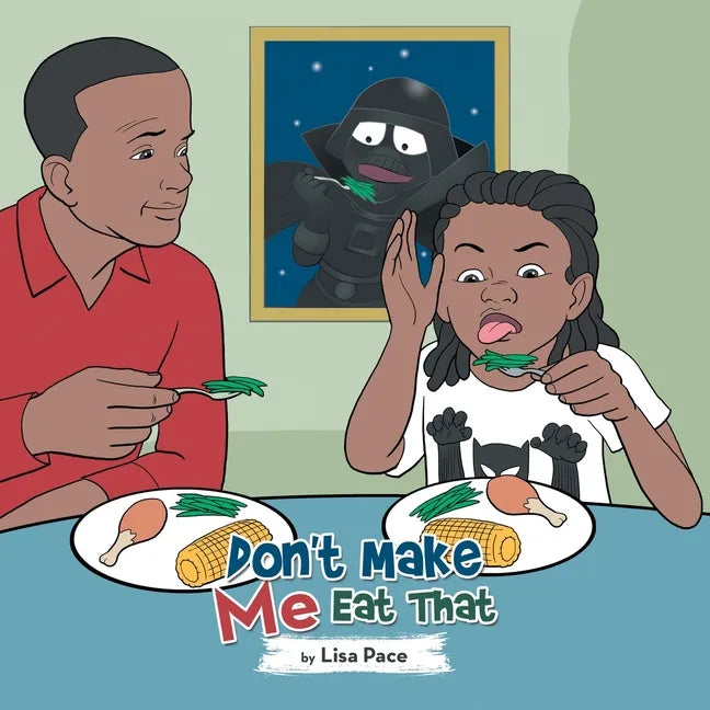 Don't Make Me Eat That - Paperback