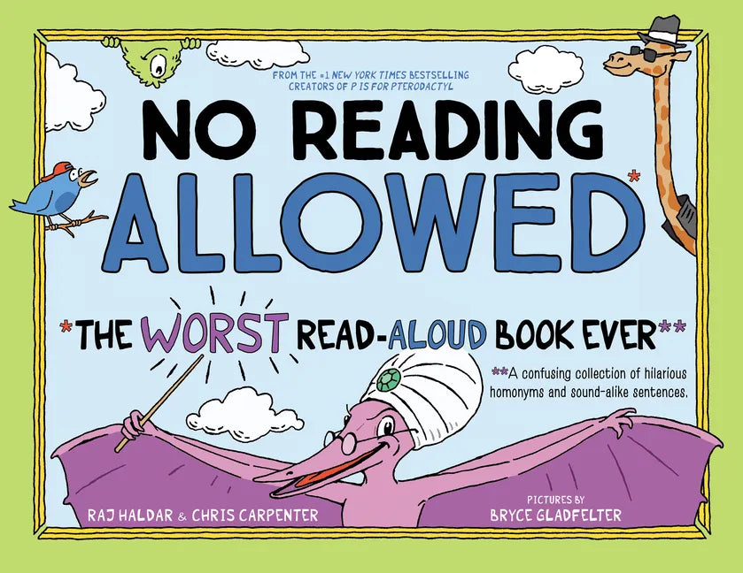 No Reading Allowed: The Worst Read-Aloud Book Ever - Hardcover