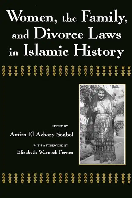Women, the Family, and Divorce Laws in Islamic History - Paperback