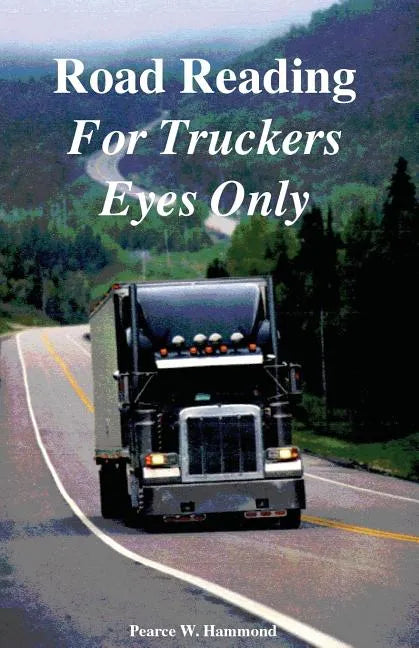 Road Reading: For Truckers Eyes Only - Paperback
