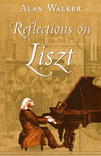 Reflections on Liszt - Hardcover