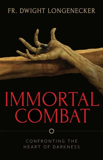 Immortal Combat: Confronting the Heart of Darkness - Paperback