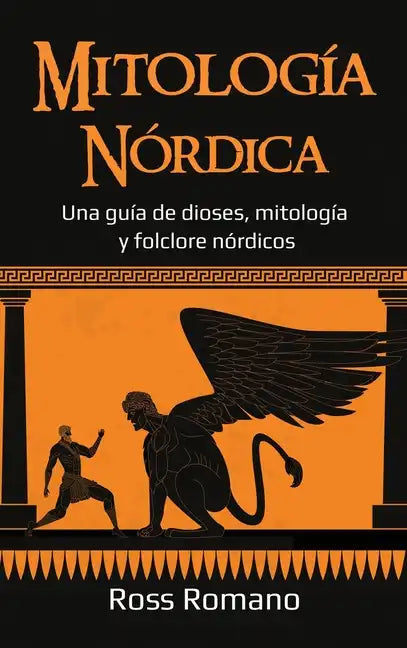 Mitología Nórdica: Una guía de dioses, mitología y folclore nórdicos - Hardcover