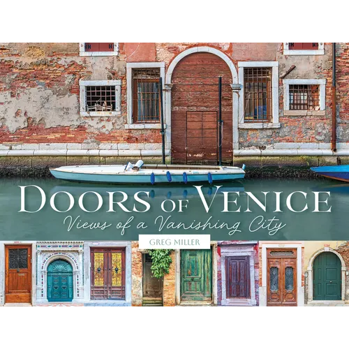 Doors of Venice: Views of a Vanishing City - Hardcover