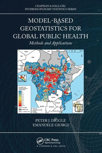 Model-Based Geostatistics for Global Public Health: Methods and Applications - Paperback