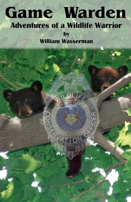 Game Warden: Adventures of a Wildlife Warrior - Paperback