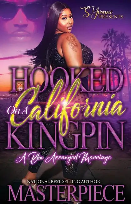 Hooked On A California Kingpin: A BBW Arranged Marriage - Paperback