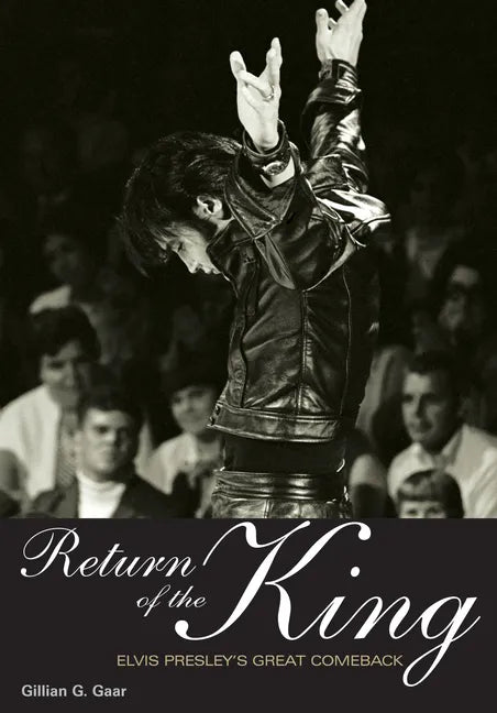 Return of the King: Elvis Presley's Great Comeback - Paperback