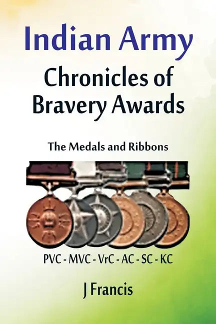 Indian Army: The Medals and Ribbons - Paperback