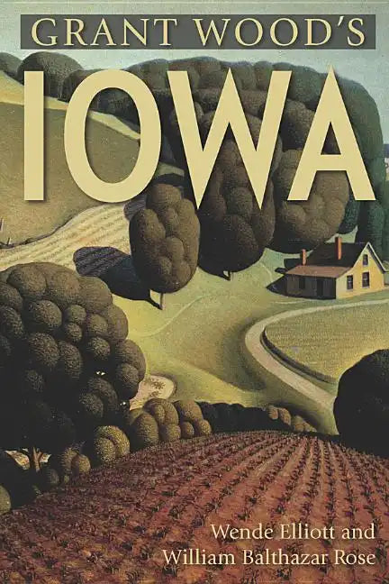 Grant Wood's Iowa - Paperback