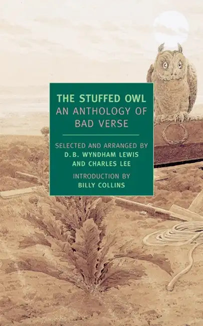The Stuffed Owl: An Anthology of Bad Verse - Paperback