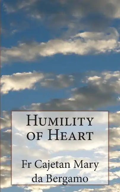 Humility of Heart - Paperback