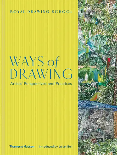 Ways of Drawing: Artists' Perspectives and Practices - Hardcover
