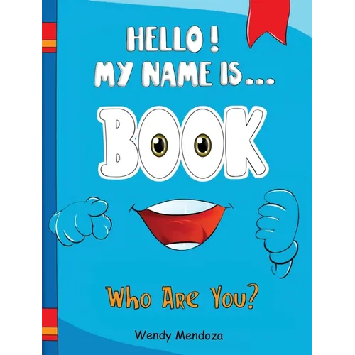 Hello! My Name Is Book: Who Are You? - Hardcover