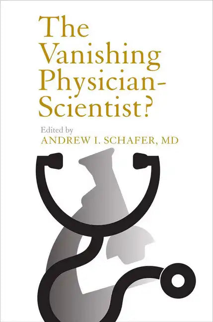 The Vanishing Physician-Scientist? - Hardcover
