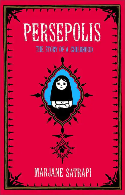 Persepolis: The Story of a Childhood - Hardcover