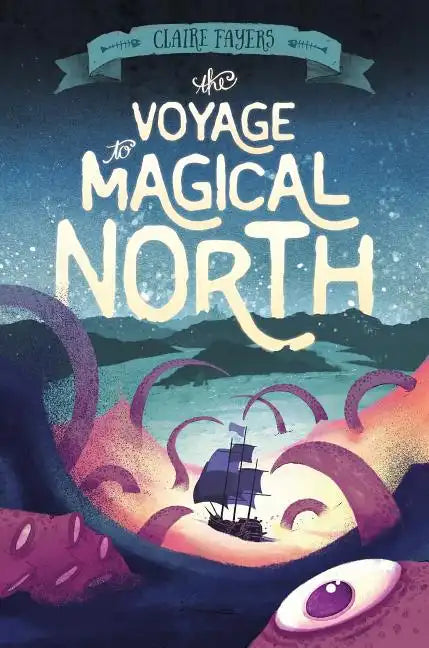 The Voyage to Magical North - Hardcover