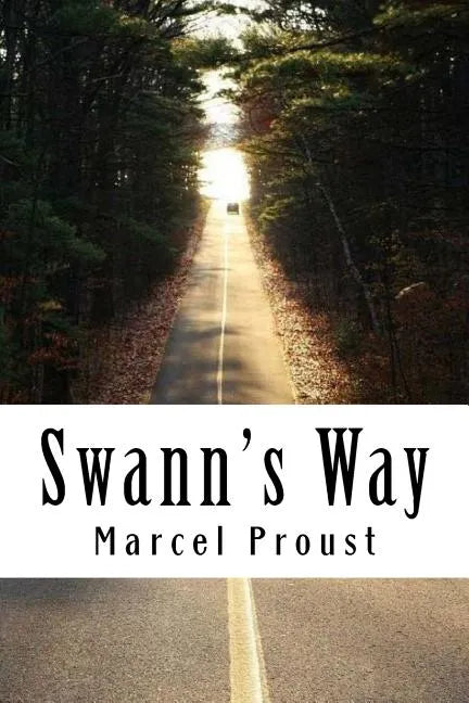 Swann's Way: In Search of Lost Time #1 - Paperback