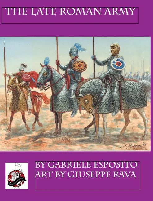 The Late Roman Army - Hardcover