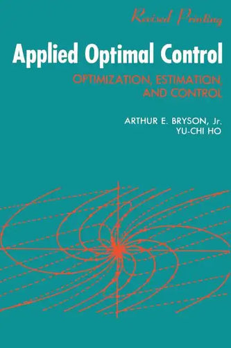 Applied Optimal Control: Optimization, Estimation and Control - Paperback