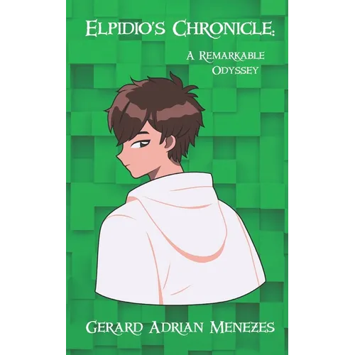 Elpidio's Chronicle: -A Remarkable Odyssey- - Paperback