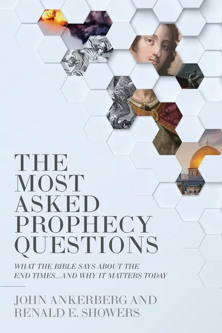 The Most Asked Prophecy Questions: What the Bible Says about the End Times...and Why It Matters Today - Paperback