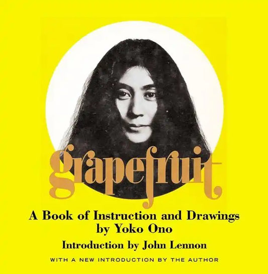 Grapefruit: A Book of Instructions and Drawings by Yoko Ono - Hardcover