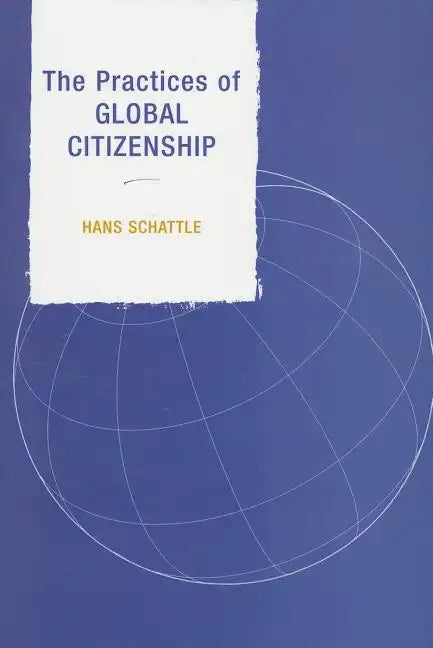 The Practices of Global Citizenship - Paperback
