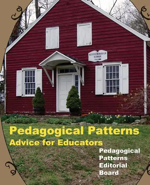 Pedagogical Patterns: Advice For Educators - Paperback