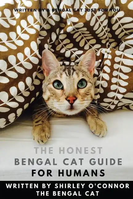 The Honest Bengal Cat Guide for Humans: Bengal Cat and Kitten Care - Paperback