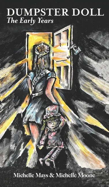 Dumpster Doll: The Early Years - Hardcover