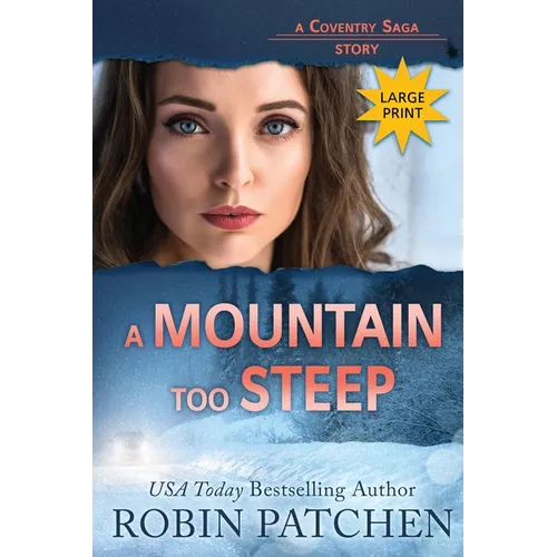 A Mountain Too Steep: Large Print Edition - Paperback