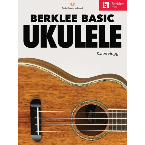 Berklee Basic Ukulele - Book with Online Audio by Karen Hogg - Paperback
