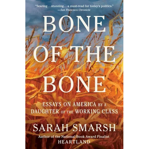 Bone of the Bone: Essays on America by a Daughter of the Working Class