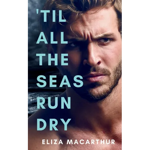 'Til All the Seas Run Dry - Paperback