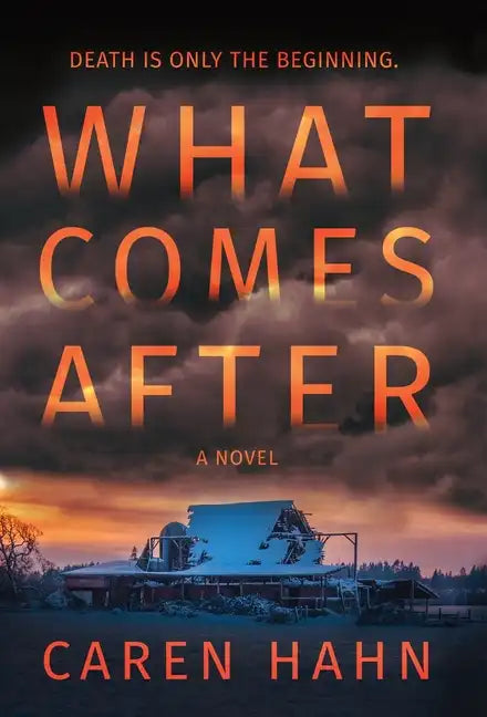 What Comes After - Hardcover