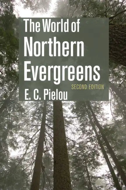 The World of Northern Evergreens - Paperback