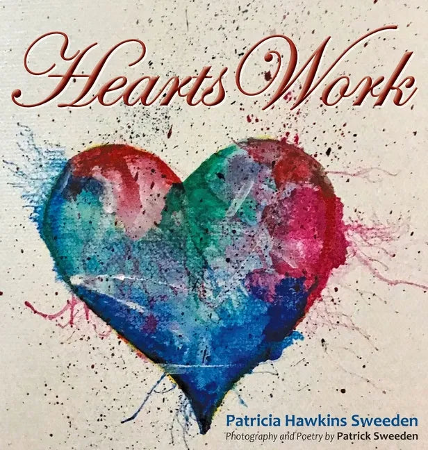 Hearts Work - Hardcover